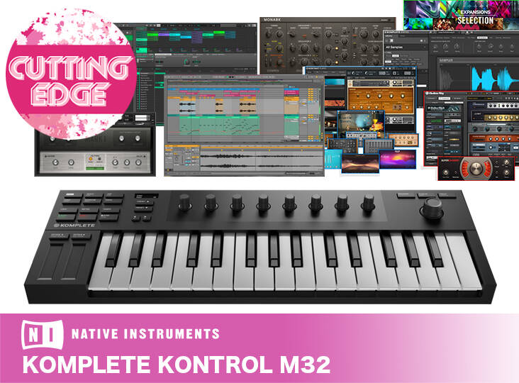 CUTTING EDGE 2019：KOMPLETE KONTROL M32 の豊富な魅力に迫る