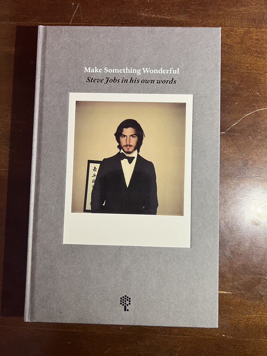 Rare Hardcover - Make Something Wonderful: Steve Jobs in His Own