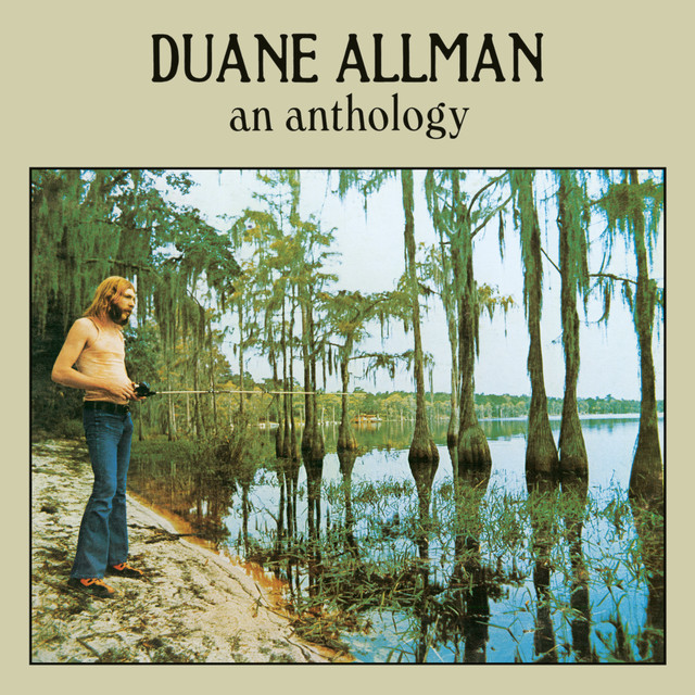 An Anthology - Compilation by Duane Allman | Spotify