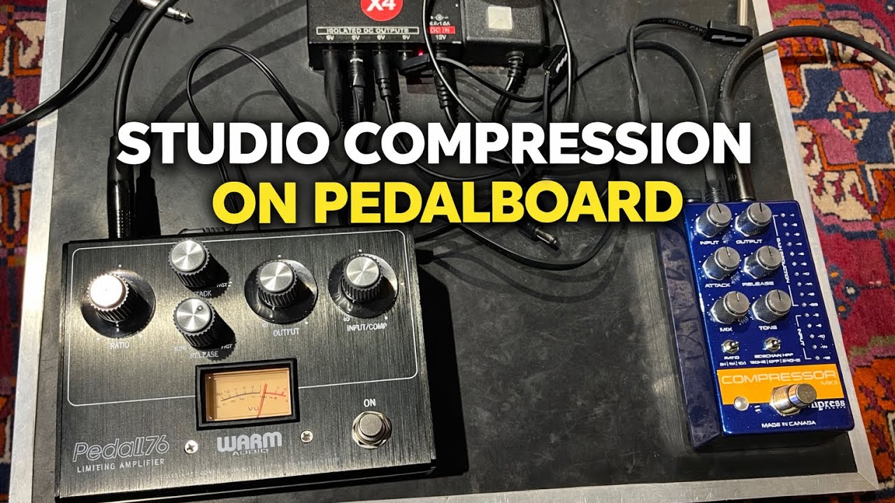 Warm Audio Pedal 76 and Empress Compressor MKII – Guitar